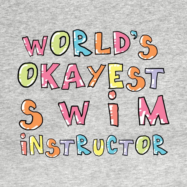 World's Okayest Swim Instructor Gift Idea by BetterManufaktur